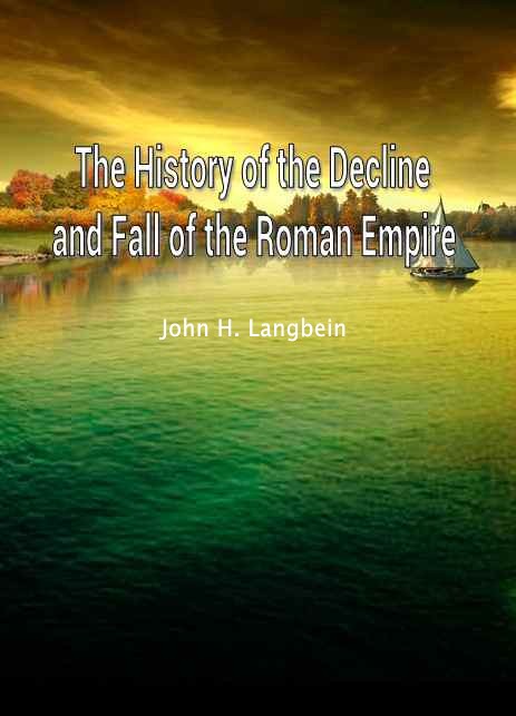 History Of The Decline And Fall Of The Roman Empir