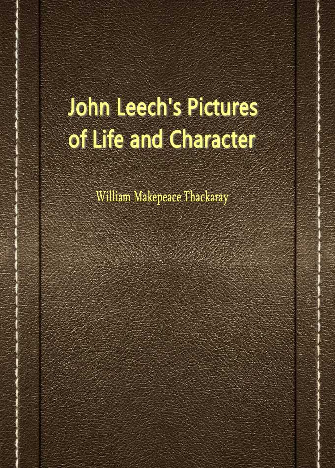 John Leech’s Pictures of Life and Character