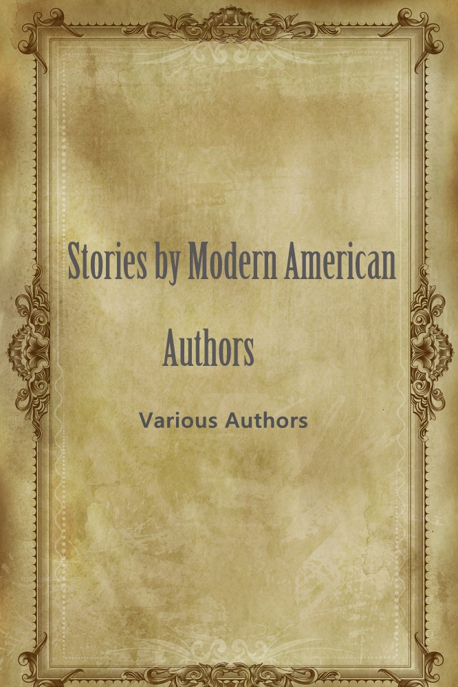 Stories by Modern American Authors