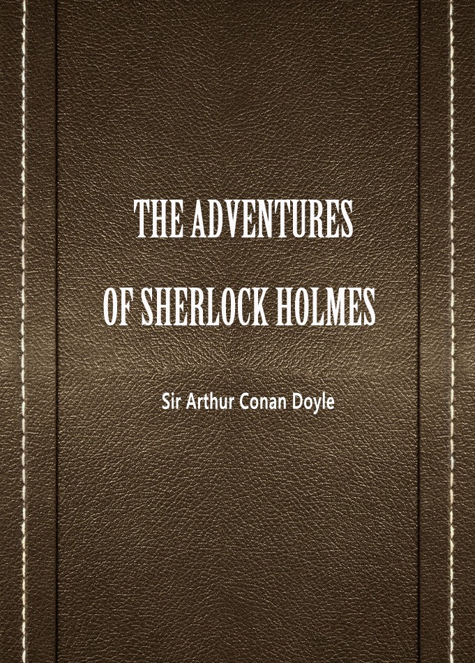 THE ADVENTURES OF SHERLOCK HOLMES