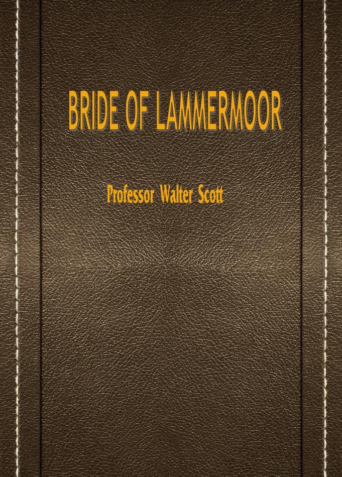 BRIDE OF LAMMERMOOR
