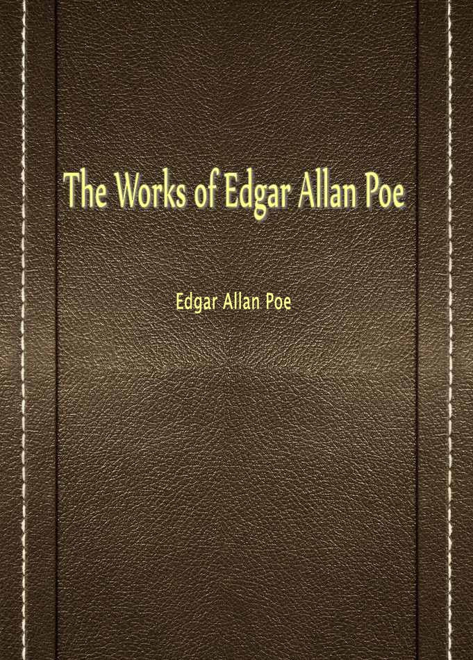 The Works of Edgar Allan Poe