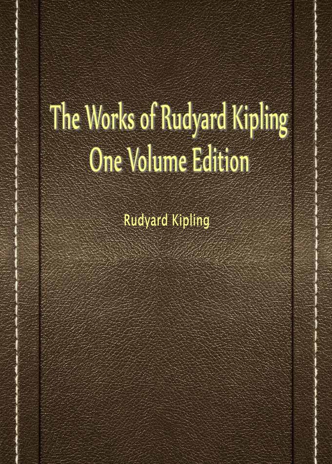 The Works of Rudyard Kipling One