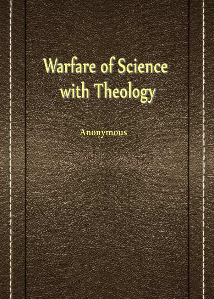 Warfare of Science with Theology