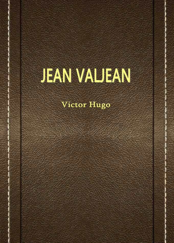 JEAN VALJEAN