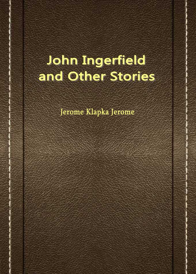 John Ingerfield and Other Stories