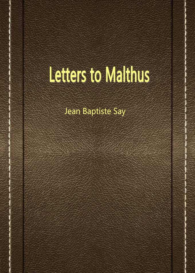 Letters to Thomas Robert Malthus