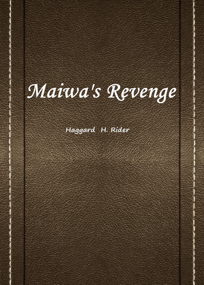 Maiwa’s Revenge