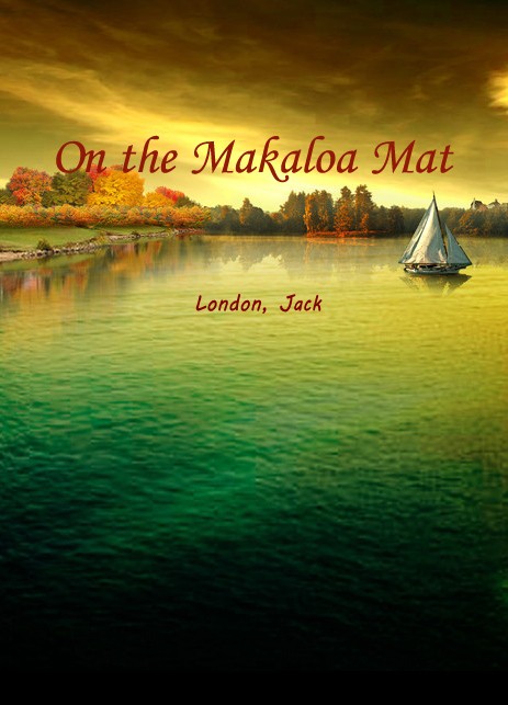 On the Makaloa Mat
