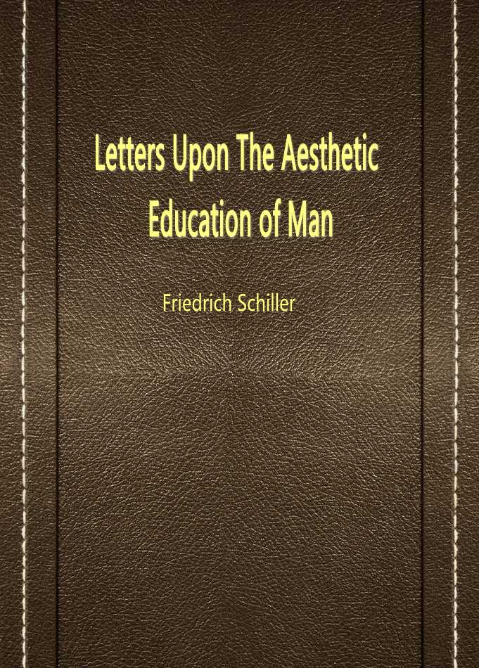 Letters Upon The Aesthetic Education of Man