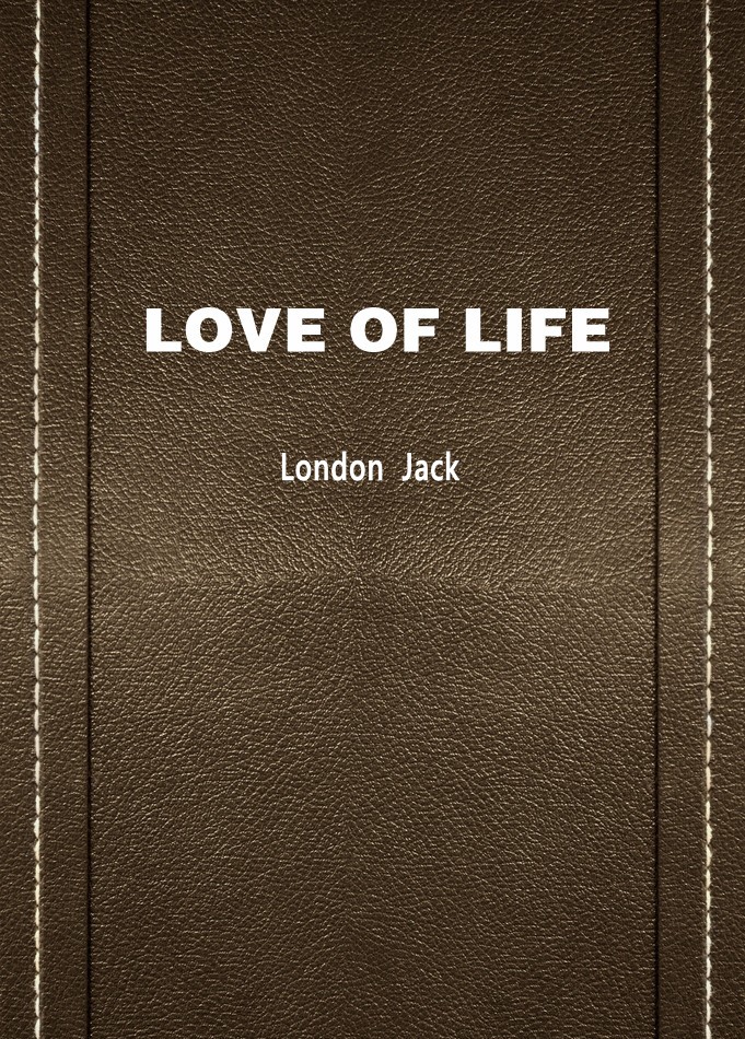 LOVE OF LIFE