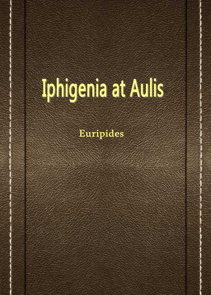 IPHIGENIA AT AULIS