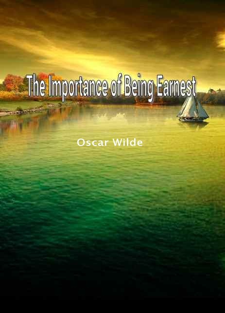 The Importance of Being Earnest