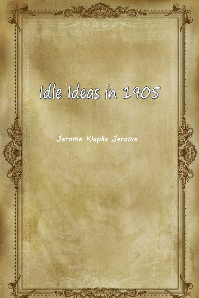 Idle Ideas in 1905