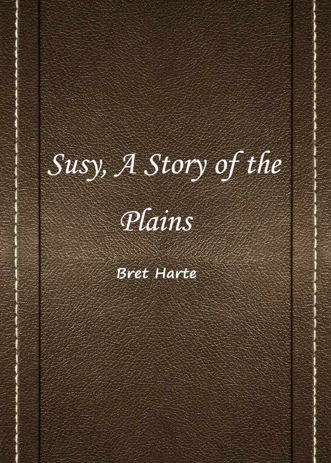 Susy， A Story of the Plains