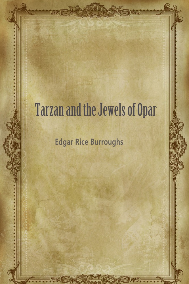 Tarzan and the Jewels of Opar